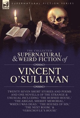 Collected Supernatural and Weird Fiction of Vincent O'Sullivan