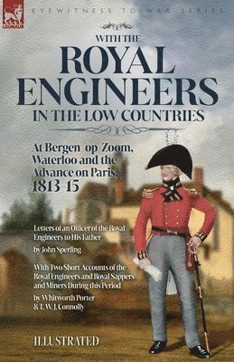 John Sperling, Whitworth Porter, T W J Connolly - With the Royal Engineers in the Low Countries, Häftad