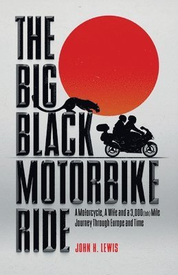 John H Lewis, John H. Lewis - Big Black Motorbike Ride, Häftad