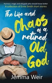 bokomslag Life and Chaos of a Retired Old God