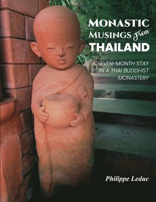 Monastic Musings From Thailand 1