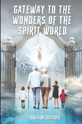 Gateway to the Wonders of the Spirit World 1