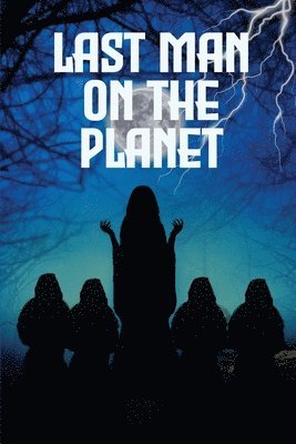 Last Man on The Planet 1