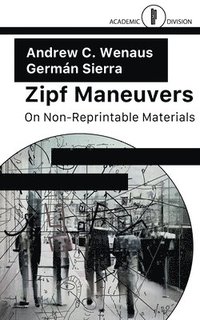 bokomslag Zipf Maneuvers: On Non-Reprintable Materials