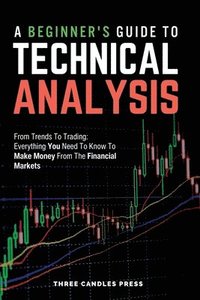 bokomslag Beginner's Guide To Technical Analysis