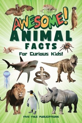 bokomslag Awesome Animal Facts For Curious Kids!