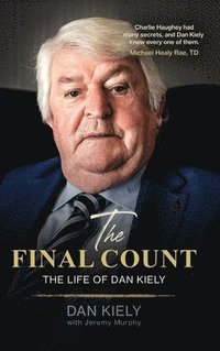 bokomslag The Final Count - The Life of Dan Kiely