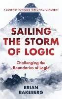 bokomslag Sailing the Storm of Logic