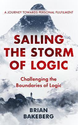 bokomslag Sailing the Storm of Logic