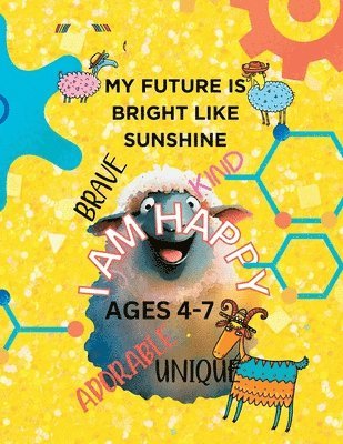 bokomslag MY FUTURE IS BRIGHT LIKE SUNSHINE-Affirmation coloring book kids