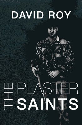 David Roy - Plaster Saints, Inbunden