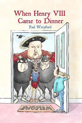 When Henry VIII Came to Dinner 1