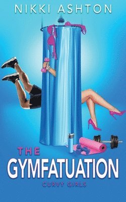 bokomslag The Gymfatuation