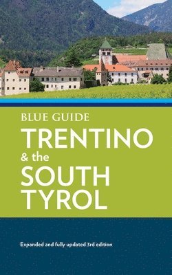 bokomslag Blue Guide Trentino & the South Tyrol