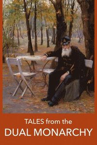 bokomslag Tales from the Dual Monarchy