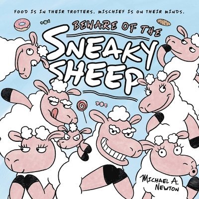 Michael A. Newton, Michael a. Newton, A. Newton, Michael - Beware of the Sneaky Sheep, Häftad