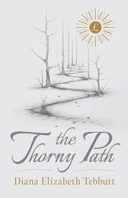 Diana Elizabeth Tebbutt - Thorny Path, Häftad