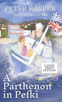 Peter Barber - Parthenon in Pefki - Large Print, Inbunden