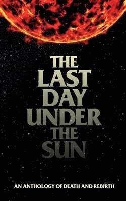 The Last Day Under The Sun 1