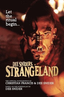 Christian Francis, Dee Snider - Dee Snider's StrangeLand, Inbunden