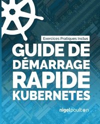 bokomslag Guide de dmarrage rapide Kubernetes