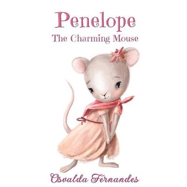 bokomslag Penelope The Charming Mouse