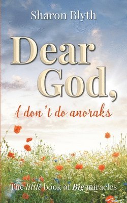 Sharon Blyth - "Dear God, I don't do Anoraks", Häftad