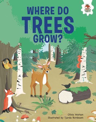 bokomslag Where Do Trees Grow?: An Illustrated Guide