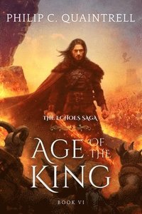 bokomslag Age of the King: (The Echoes Saga: Book 6)
