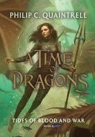 Philip C Quaintrell - Tides of Blood and War (A Time of Dragons, Inbunden