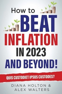 How To Beat Inflation in 2023 And Beyond! 1