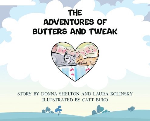 Donna Shelton, Laura Kolinsky - Adventures of Butters and Tweak, Inbunden