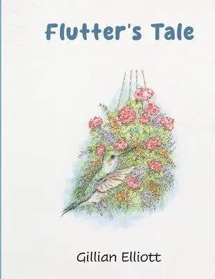 Gillian Elliott - flutter's tale, Häftad. Tillgänglighet: Lägg i varukorg