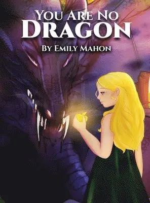 Emily Mahon - You Are No Dragon, Inbunden. Tillgänglighet: Lägg i varukorg