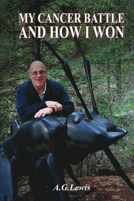 bokomslag My Cancer Battle And How I Won
