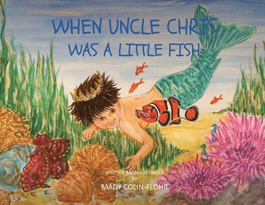 When Uncle Chris Was A Little Fish 1