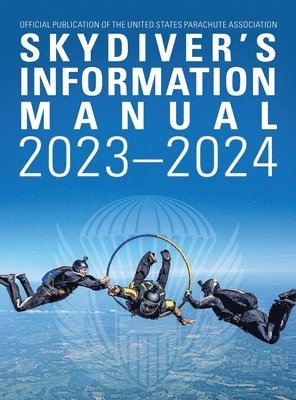 Skydivers Information Manual: 2023-2024 1