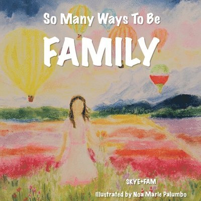 So Many Ways To Be FAMILY 1