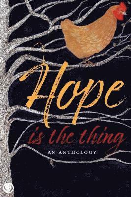 bokomslag Hope is the Thing - An Anthology