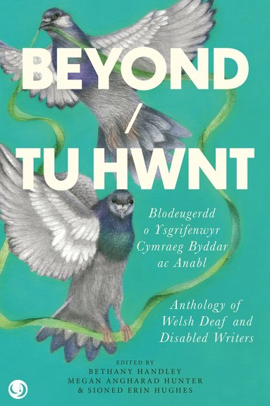 Various, Bethany Handley, Megan Angharad Hunter, Sioned Erin Hughes - Beyond/Tu Hwnt, Häftad