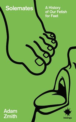 Solemates: A History of Our Fetish for Feet