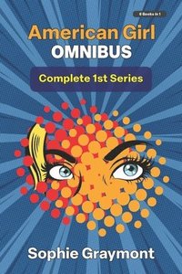 bokomslag American Girl I Omnibus-The Complete First Series