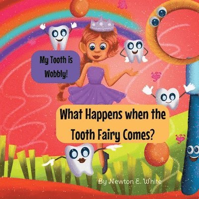 My Tooth is Wobbly! What happens when the Tooth Fairy comes? 1