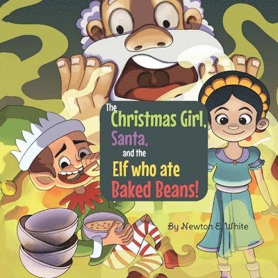 The Christmas Girl, Santa, and the Elf that ate Baked Beans! 1