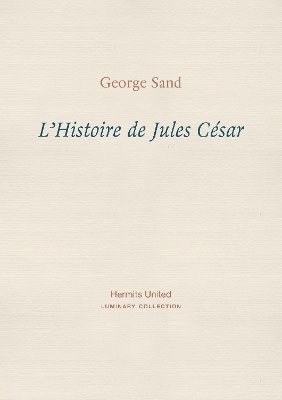 George Sand - L'Histoire de Jules Cesar, Häftad