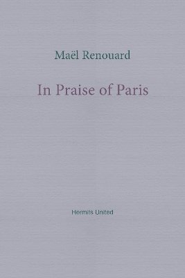 Mael Renouard - In Praise of Paris, Häftad