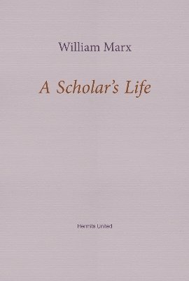 William Marx - Scholar's Life, Häftad