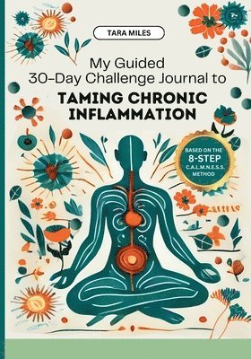 My Guided 30-Day Challenge Journal to Taming Chronic Inflammation 1