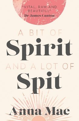 A Bit of Spirit and a Lot of Spit 1