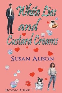 bokomslag White Lies and Custard Creams: The 'White Lies' series Book One - Romantic Comedy